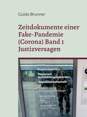 cover image of Zeitdokumente einer Fake-Pandemie (Corona) Band 1 Justizversagen